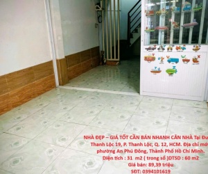 NHÀ ĐẸP – GIÁ TỐT CẦN BÁN NHANH CĂN NHÀ Tại Đường Thanh Lộc 19, P. Thanh Lộc, Q. 12, HCM.