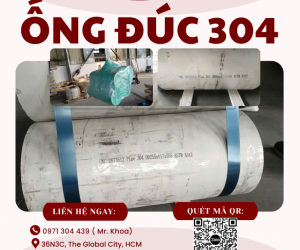 ỐNG ĐÚC INOX 304 UNICO: GIẢI PHÁP PHÔI SẠCH TIÊU CHUẨN ASTM A312 