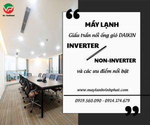 Thầu thi công lắp đặt Điều hòa giấu trần DAIKIN 3HP bảo hành chính hãng báo giá trọn gói