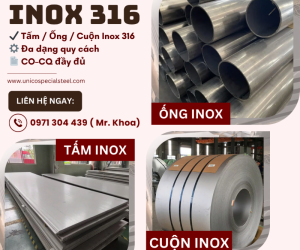 INOX 316 UNICO (TẤM – ỐNG – CUỘN): GIẢI PHÁP VẬT LIỆU CAO CẤP CHO NGÀNH CƠ KHÍ CHÍNH XÁC