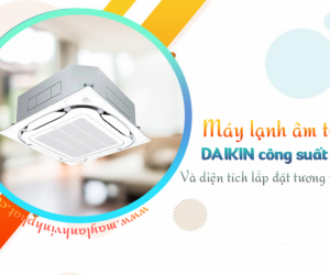 Bán Máy lạnh âm trần DAIKIN Inverter 2HP bảo hành dài hạn cho quá trình lắp đặt