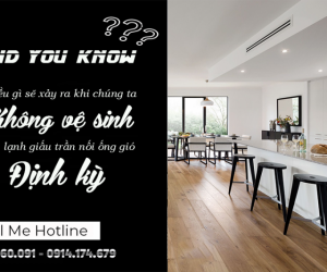 Điều gì sẽ xảy ra khi chúng ta không vệ sinh Điều hòa giấu trần nối gió định kỳ