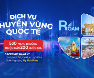 Vi vu năm châu dịp lễ, giữ kết nối cùng MobiFone