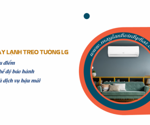 Luôn cập nhật Thông tin mới nhất Máy lạnh treo tường LG giá rẻ 