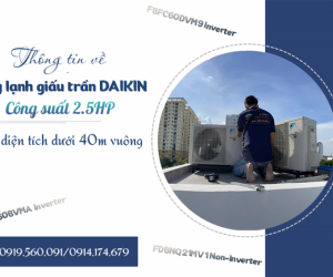 Thông tin về Điều hòa nối ống gió DAIKIN 2.5HP cho diện tích dưới 40m2