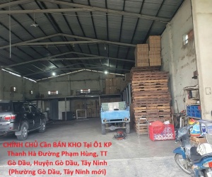 CHÍNH CHỦ Cần BÁN KHO Tại Ô1 KP Thanh Hà Đường Phạm Hùng, TT Gò Dầu, Huyện Gò Dầu, Tây Ninh