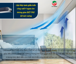 Giải pháp lạnh hiệu quả cho không gian lớn với Điều hòa giấu trần 4HP