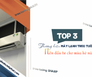 TOP 3 thương hiệu Điều hòa gắn tường nên đầu tư cho mùa hè này!
