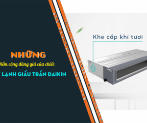 Nhà phân phối chuyên Cung cấp Máy lạnh giấu trần – âm trần nối ống gió DAIKIN 