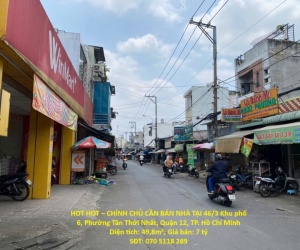 HOT HOT – CHÍNH CHỦ CẦN BÁN NHÀ TẠI Phường Tân Thới Nhất, Quận 12, TP. Hồ Chí Minh