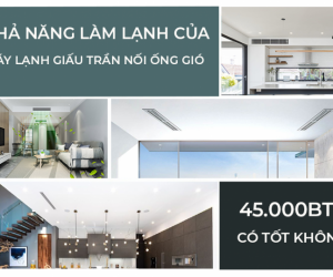 Điều hòa giấu trần công suất lạnh 5 ngựa sử dụng công nghệ tiên tiến nhất