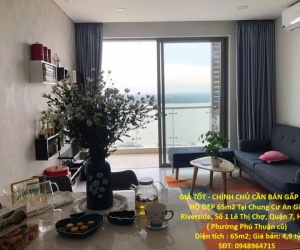 GIÁ TỐT - CHÍNH CHỦ CẦN BÁN GẤP CĂN HỘ ĐẸP 65m2 Tại Chung Cư An Gia Riverside, Số 1 Lê Thị Chợ, Q.7