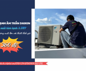 Địa chỉ chuyên bán Máy lạnh âm trần DAIKIN 3.5HP cho Quán Bar siêu rẻ 