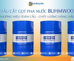 ✅  Phân phối dầu cắt gọt kim loại chính hãng Buhmwoo Hàn Quốc giá tốt