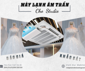 Báo giá – Khảo sát công trình Máy lạnh âm trần cho Studio áo cưới