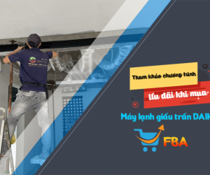 Tham khảo chương trình ưu đãi khi mua Điều hòa giấu trần DAIKIN FBA