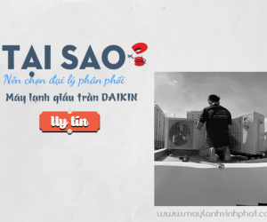 Lắp đặt chuyên môn cho Máy lạnh giấu trần DAIKIN giá sỉ và lẻ – bảo hành chu đáo